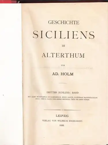 Sizilien.- Ad. Holm: 3. Band: Geschichte Siciliens im Alterthum. Dritter (Schluss-) Band apart. 