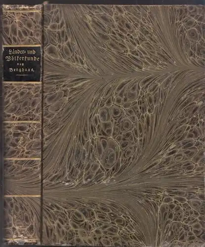 Berghaus, Heinrich: Band 1: Allgemeine Länder- und Völkerkunde. Nebst einem Abriß zur physikalischen Erdbeschreibung. Ein Lehr- und hausbuch für alle Stände. Erster Band [von 6 Bänden] apart. 