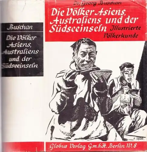 Buschan, Georg - A. Byhan, A. Haberlandt u.a: Australien und Ozeanien, Asien. (= Illustrierte Völkerkunde in zwei Bänden - Band II, erster Teil). 