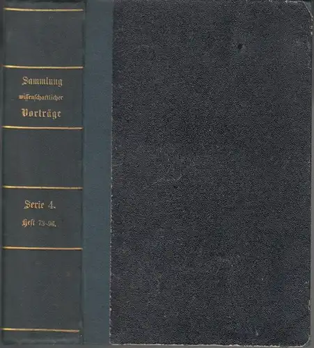 Virchow, Rudolf / Holtzendorff, Fr. v. (Hrsg.). - Albrecht Nagel / Karl Braun / Ernst Haeckel / Friedr. Nippold / A. Lammers / A. Bernstein...