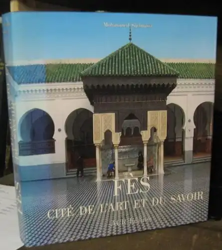 Fes. - Mohamed Sijelmassi ( photographies ): Fes. - Cite de l' art et du savoir. 