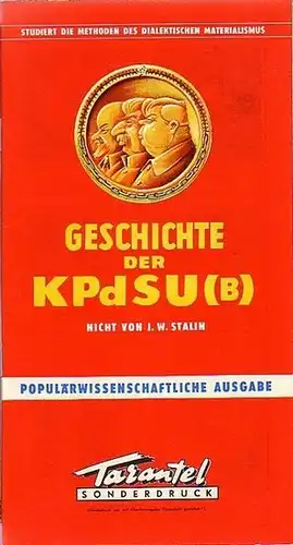 Tarantel. - Bär, Heinrich [d.i. Heinz W. Wenzel] (Herausgeber): Tarantel - Sonderdruck: Geschichte der KPdSU (B) - nicht von J. W-Stalin. Populärwissenschaftliche Ausgabe. 