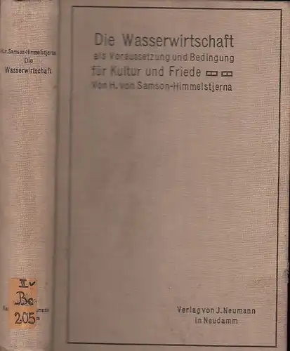 Samson-Himmelstjerna, H. von: Die Wasserwirtschaft als Voraussetzung und Bedingung für Kultur und Friede. 