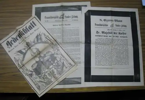 Kaiser Wilhelm I: Konvolut von 6 Zeitungsartikeln zum Tode Kaiser Wilhelms I. am 9. März 1888: Extrablatt des Schöninger Wochenblattes vom 9. und 10. März...