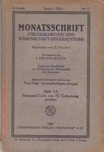 Gesellschaft zur Förderung der Wissenschaft des Judentums. - Begründer: Z. Frankel. - Herausgeber: I. Heinemann. - Beiträge: A. Warschauer über Philipp Bloch / Samuel Kraus...