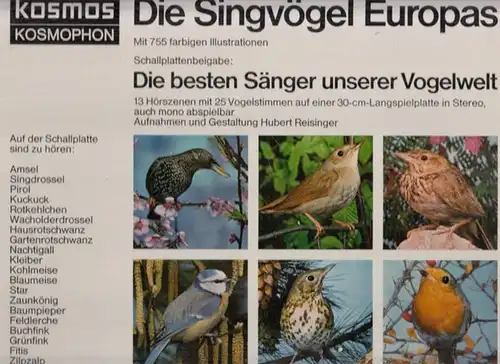 Bruun, Bertel   Arthur Singer, Claus König, Hubert Reisinger: Die Singvögel Europas. 755 farbige Illustrationen, Verbreitungskarten und Text UND Schallplattenzugabe Die besten Sänger unserer.. 
