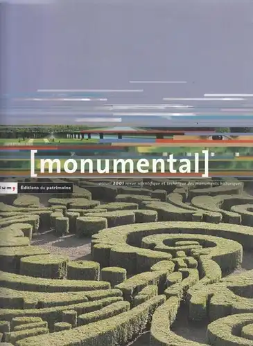 Bercé, Francoise, Claude Eveno (Red.) / Wanda Diebolt (Hrsg.): [ monumental ] - annuel 2001 revue scientifique et technique des monuments historiques. 