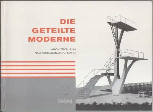 Herausgeber: Stiftung Bauhaus Dessau.   Projektleitung: Werner Möller.   Beiträge: Ulrich Hartung, Winfried Nerdinger, Regina Bittner, Gabriele D. Grawe, Ina Merkel, Axel Schildt.. 