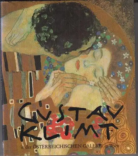 Klimt, Gustav. - Gerbert Frodl: Gustav Klimt in der österreichischen Galerie in Wien. 