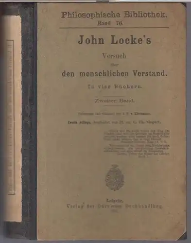 Locke, John.   Übersetzung und Erläuterungen von J. H. v. Kirchmann.   Bearbeitet von C. Th. Siegert: Zweiter Band separat von: John Locke.. 