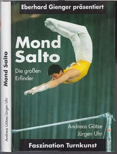 Kroll, Sylvio.   Belle, Maik.   Andreas Götze und Jürgen Uhr: Eberhard Gienger präsentiert Mond Salto. Die großen Erfinder.   doppelt signiert.. 