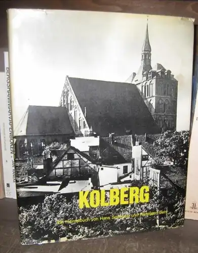 Kolberg ( Kolobrzeg ). - Hans Sponholz und Hildegard Behr: Das war unser Kolberg. Ein Heimatbuch. 