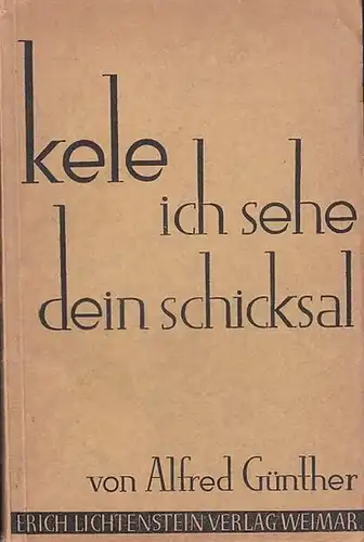 Günther, Alfred: Kele  -  ich sehe dein Schicksal. 
