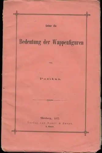 Pusikan ( das ist O. Göschen ): Ueber die Bedeutung der Wappenfiguren. 