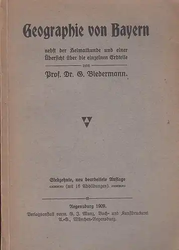 Biedermann, G: Geographie von Bayern nebst der Heimatkunde und einer Übersicht über die einzelnen Erdteile. 