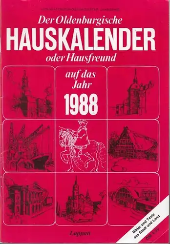 Oldenburg. - Kannenberg, Bolko (Hrsg.): Der Oldenburgische Hauskalender oder Hausfreund auf das Jahr 1988. 162. Jahrgang. 