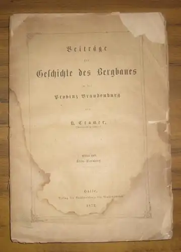 Sternberg. - Cramer, H: Kreis Sternberg. (= Beiträge zur Geschichte des Bergbaues in der Provinz Brandenburg. Erstes Heft). 