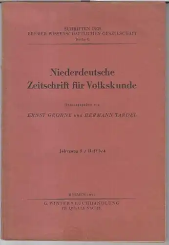 Bremer Wissenschaftliche Gesellschaft.   Niederdeutsche Zeitschrift für Volkskunde.   Herausgeber: Ernst Grohne und Hermann Tardel.   Beiträge: J. U. Folkers / J.. 