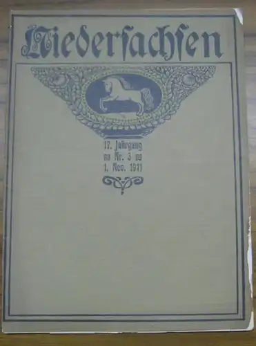 Niedersachsen. - Redaktion: Hans Pfeiffer. - Beiträge: L. Brockdorff / Richard von Damm u. a: Niedersachsen. 1. November 1911. - 17. Jahrgang, Nr. 3...