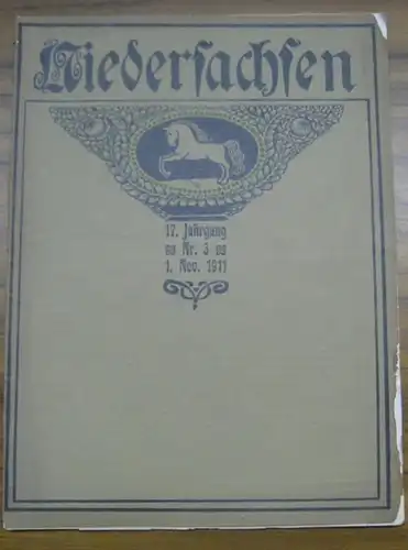 Niedersachsen.   Redaktion: Hans Pfeiffer.   Beiträge: L. Brockdorff / Richard von Damm u. a: Niedersachsen. 1. November 1911.   17. Jahrgang.. 