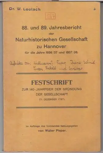 Naturhistorische Gesellschaft zu Hannover.   Herausgeber: Walter Pieper.   Beiträge: H. Küthmann / E. Thieme / Fr. Schmid / H. Spreitzer / R.. 