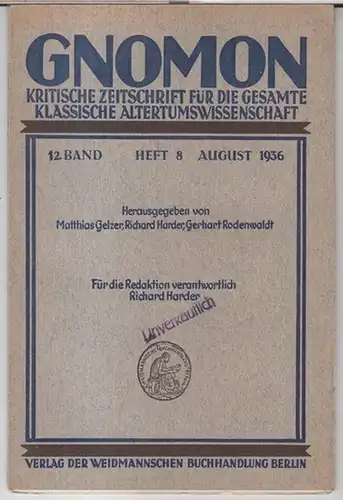 Gnomon.   Herausgeber: Matthias Gelzer / Richard Harder / Gerhart Rodenwaldt.   Besprechungen: F. Matz über Franz Messerschmidt / E. Linkomies über J.. 