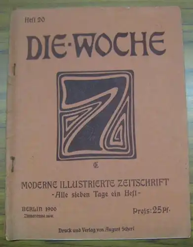 Woche, Die.   Red.: Gustav Dahms.   Beiträge: Max Osborn / Wilhelm Oncken / Hermann Vambery u. a: Die Woche, 19. Mai 1900..