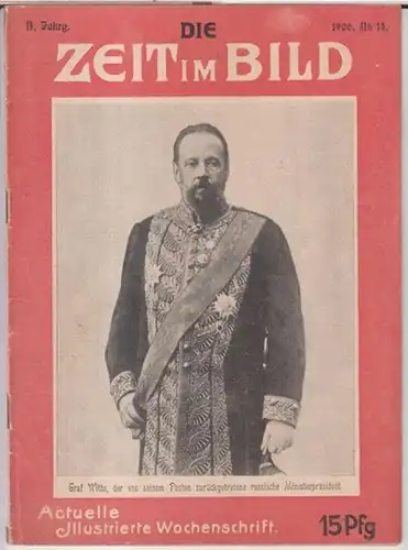 Zeit im Bild, Die.   Herausgeber: Alexis Schleimer.   Red.: Alfred Lorek: Die Zeit im Bild. IV. Jahrgang 1906, No. 14.. 