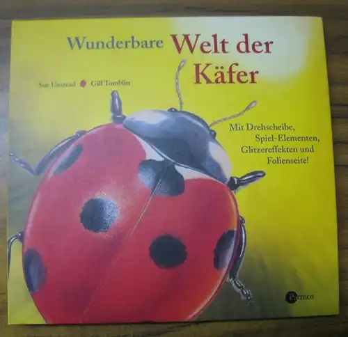 Unstead, Sue ( Text ) / Tomblin, Gill ( illustrationen ): Wunderbare Welt der Käfer. 