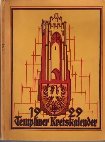Templin. - Schmidt, Rudolf. - Beiträge: Max Frentz / Max Rehberg / E. Mikkin / Hans Foerster: Templiner Kreiskalender. Heimatjahrbuch für 1929, 2. Jahrgang...