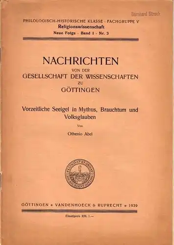 Abel, Othenio: Vorzeitliche Seeigel in Mythus, Brauchtum und Volksglauben. ( Philologisch-Historische Klasse - Fachgruppe V Religionswissenschaft, Neue Folge - Band 1 - Nr. 3 der Nachrichten von der Gesellschaft der Wissenschaften zu Göttingen ). 