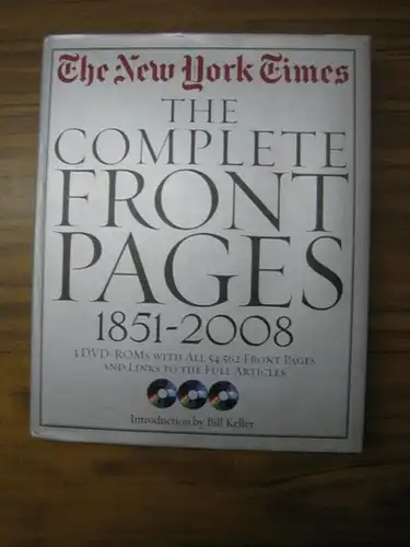 The New York Times - Bill Keller, Richard Bernstein, Ethan Bronner et al: The New York Times - The Complete Front Pages 1851 - 2008. 