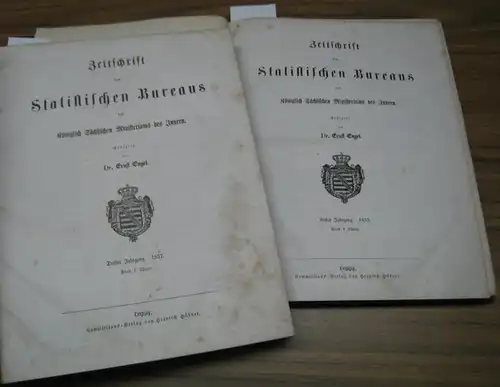 Statistisches Bureau. - Königlich Sächsisches Ministerium des Innern. - Ernst Engel (Red.): 1. - 4. Jahrgang 1855 - 1858 in 2 Bänden: Zeitschrift des Statistischen...