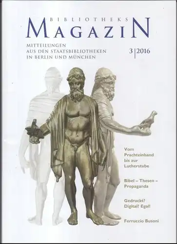 Bibliotheksmagazin. - Herausgeber: Klaus Ceynowa / Barbara Schneider-Kempf. - Beiträge: Christiane Caemmerer / Lisa-Marie Netzel u. a. über Renate Gollmitz / Eva Rothkirch u. a:...