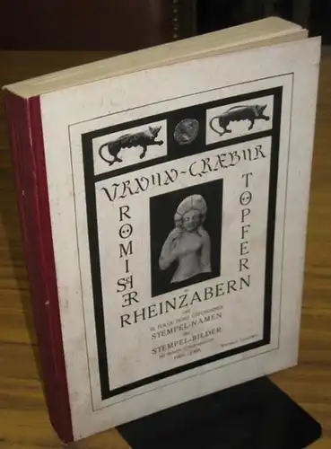 Ludowici, Wilhelm: Urnen-Gräber römischer Töpfer in Rheinzabern und III. Folge dort gefundener Stempel-Namen und Stempel-Bilder bei meinen Ausgrabungen 1905-1908. 