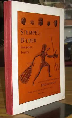 Ludowici, Wilhelm: Stempel-Bilder römischer Töpfer aus meinen Ausgrabungen in Rheinzabern nebst dem II. Teil der Stempel-Namen 1901-1905. 