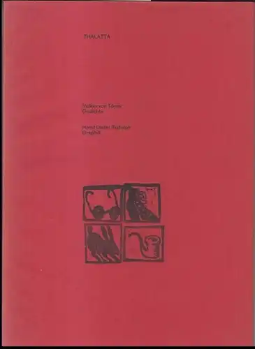 Rudolph, Horst Dieter ( Graphik ) / Volker von Törne ( Gedichte ): Thalatta. - numeriert und signiert !. 
