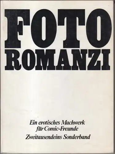 Fotoromanzi: Foto Romanzi. Klassische Erotik.   Liebesgeschichten der Weltliteratur Nr. 1, 3 und 4 in einem Band, in vielen Farbfotos.   Inhalt: Casanova.. 