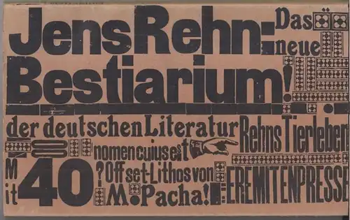 Pacha, Maleen ( illustrationen ). - Jens Rehn: Das neue Bestiarium der deutschen Literatur. Nomen cuius est Rehns Tierleben. Mit 40 Offset-Lithographien von Maleen Pacha. 