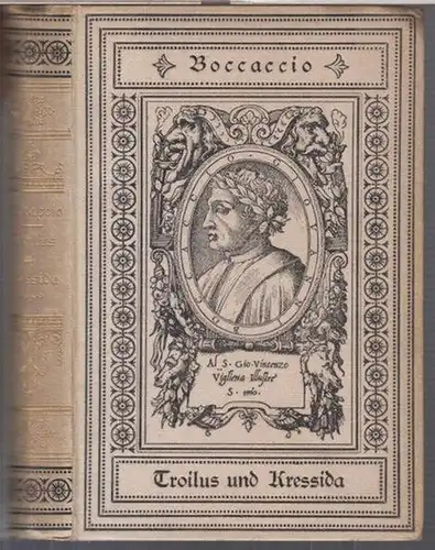 Boccaccio, Giovanni. - Zum ersten Male verdeutscht von Beaulieu Marconnay: Troilus und Kressida ( Il Filostrato ). Epische Dichtung. 