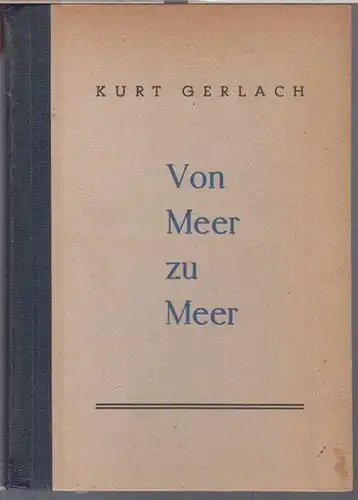 Gerlach, Kurt: Von Meer zu Meer. Sonette um Holstein und Sylt. - Signiert !. 