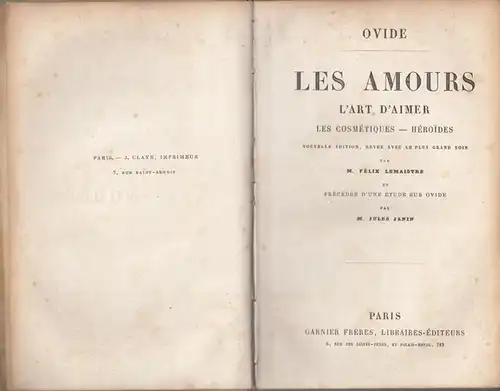 Ovid ( Publius Ovidius Naso ). - Revue avec le plus grand soin par Felix Lemaistre et precedee d' une etude sur Ovide par Jules Janin: Ovide. Les Amours. L' Art d' Aimer - Les Cosmetiques - Heroides ( Bibliothèque Latine - Francaise ). 