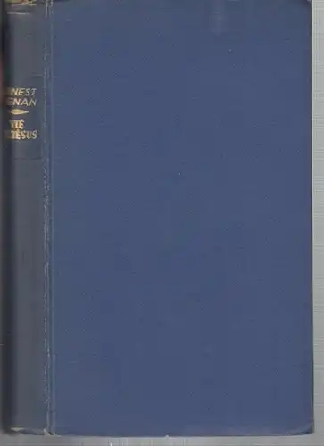 Renan, Ernest. - Precedee d' une notice de Saint-Beuve: Vie de Jesus ( Bibliothèque Francaise Vol. LVII ). 