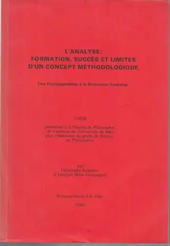 Stoecklin, Christophe: L' Analyse: Formation, Succes et Limites d' un Concept Methodologique. Des Encyclopedistes a la Revolution Francaise. 