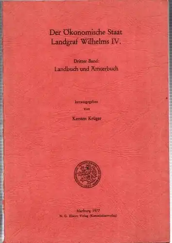 Krüger, Kersten (Hrsg.): Der Ökonomische Staat Landgraf Wilhelms IV. Dritter (3.) Band : Landbuch und Ämterbuch (= Veröffentlichungen  der Historischen Kommission für Hessen 178, Quellen zur Verwaltungsgeschichte hessischer Territorien. 