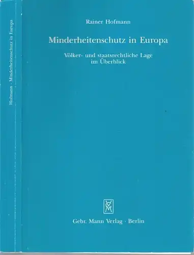 Hofmann, Rainer: Minderheitenschutz in Europa. Völker- und staatsrechtliche Lage im Überblick. (= Forschungsergebnisse der Studiengruppe für Politik und Völkerrecht, Band 19). 