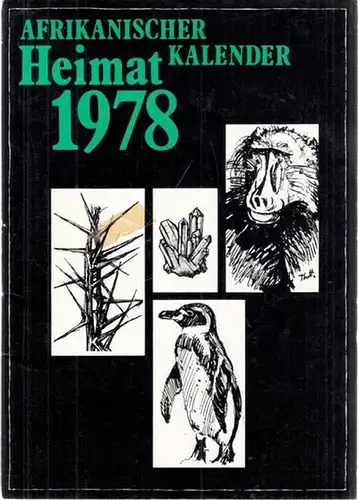 Kirchenbundesrat des Deutschen Evangelisch -Lutherischen Kirchenbundes in Süd- und Südwestafrika (Hrsg.) - E. Grygier (Red.): Afrikanischer Heimatkalender 1978. 