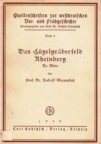 Rheinberg.- Rudolf Stampfuß, Ursula Thieme: Das Hügelgräberfeld Rheinberg, Kreis Mörs. (= Quellenschriften zur westdeutschen Vor- und Frühgeschichte, Band 2). 