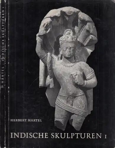 Härtel, Herbert - Ernst Waldschmidt: Indische Skulpturen, Teil I: Die Werke der frühindischen, klassischen und frühmittelalterlichen Zeit. 