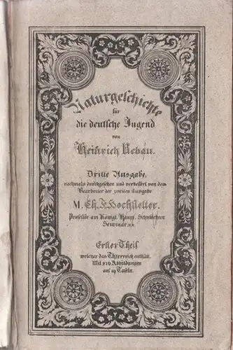 Rebau, Heinrich - Christian F. Hochstetter (Bearb.): Naturgeschichte für die deutsche Jugend. Erster (1.) Theil, welcher das Thierreich enthält. 